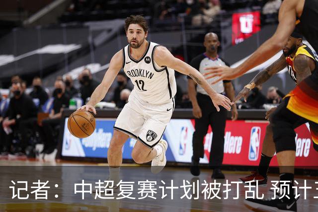 记者：中超复赛计划被打乱 预计五月结束能开赛